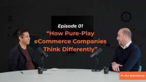 Neortus host met Bas Spierenburg over hoe pure-play e-commerce bedrijven anders denken